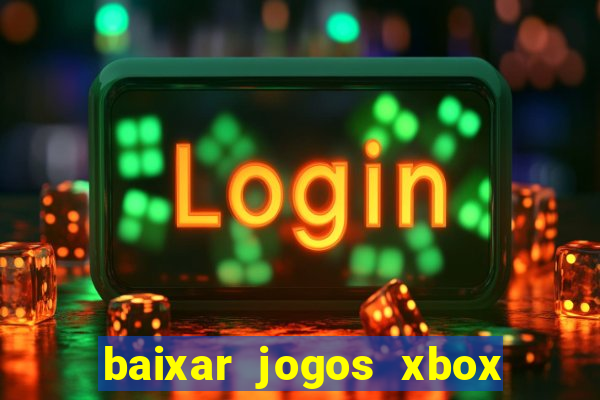 baixar jogos xbox 360 lt